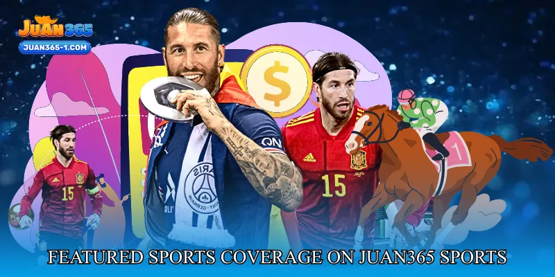 Featured Sports Coverage On Juan365 Sports