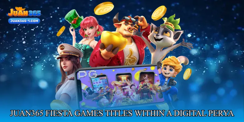 Juan365 Fiesta Games Titles Within a Digital Perya World