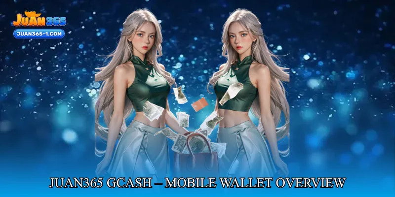 Juan365 GCash – Mobile Wallet Overview