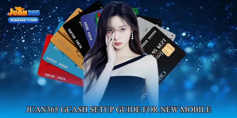 Juan365 GCash Setup Guide For New Mobile Wallet Users