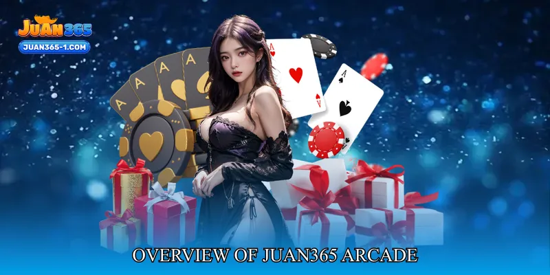 Overview Of Juan365 Arcade