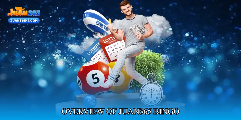Overview Of Juan365 Bingo