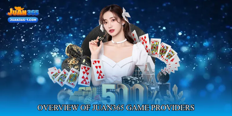 Overview of Juan365 Game Providers