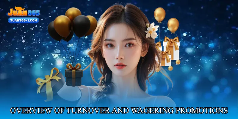 Overview Of Turnover and Wagering Promotions