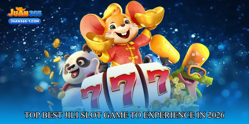 Top Best JILI slot game to Experience in 2026
