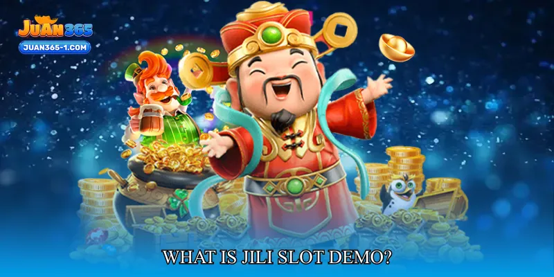 What Is JILI Slot Demo?